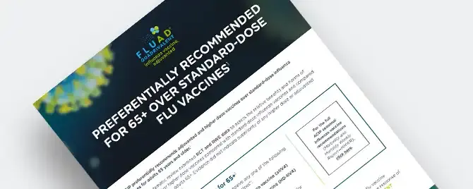 Flyer with a summary of the ACIP decision to preferentially recommend FLUAD QUADRIVALENT as seasonal influenza vaccine for adults 65+.